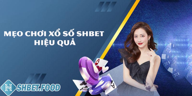 Mẹo chơi xổ số Shbet